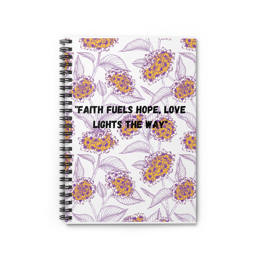 Journal Floral Spiral Notebook, Yellow & Purple- Ruled Line with 'faith fuels hope, love lights the way' Quote